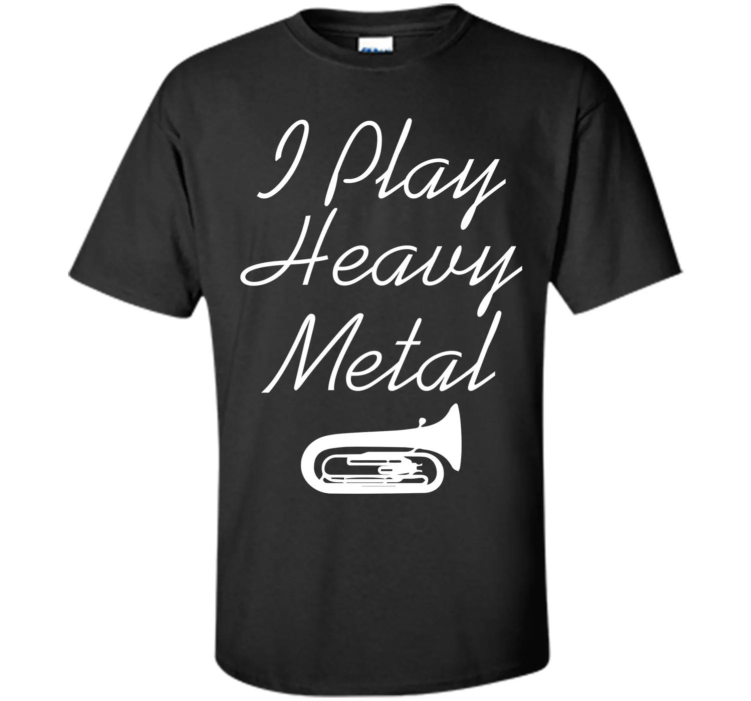 I Play Heavy Metal Funny Tuba T-shirt T-Shirt