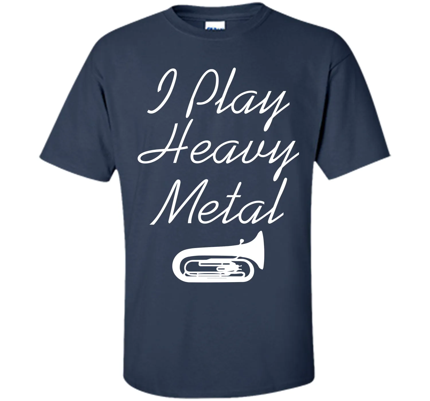 I Play Heavy Metal Funny Tuba T-shirt T-Shirt