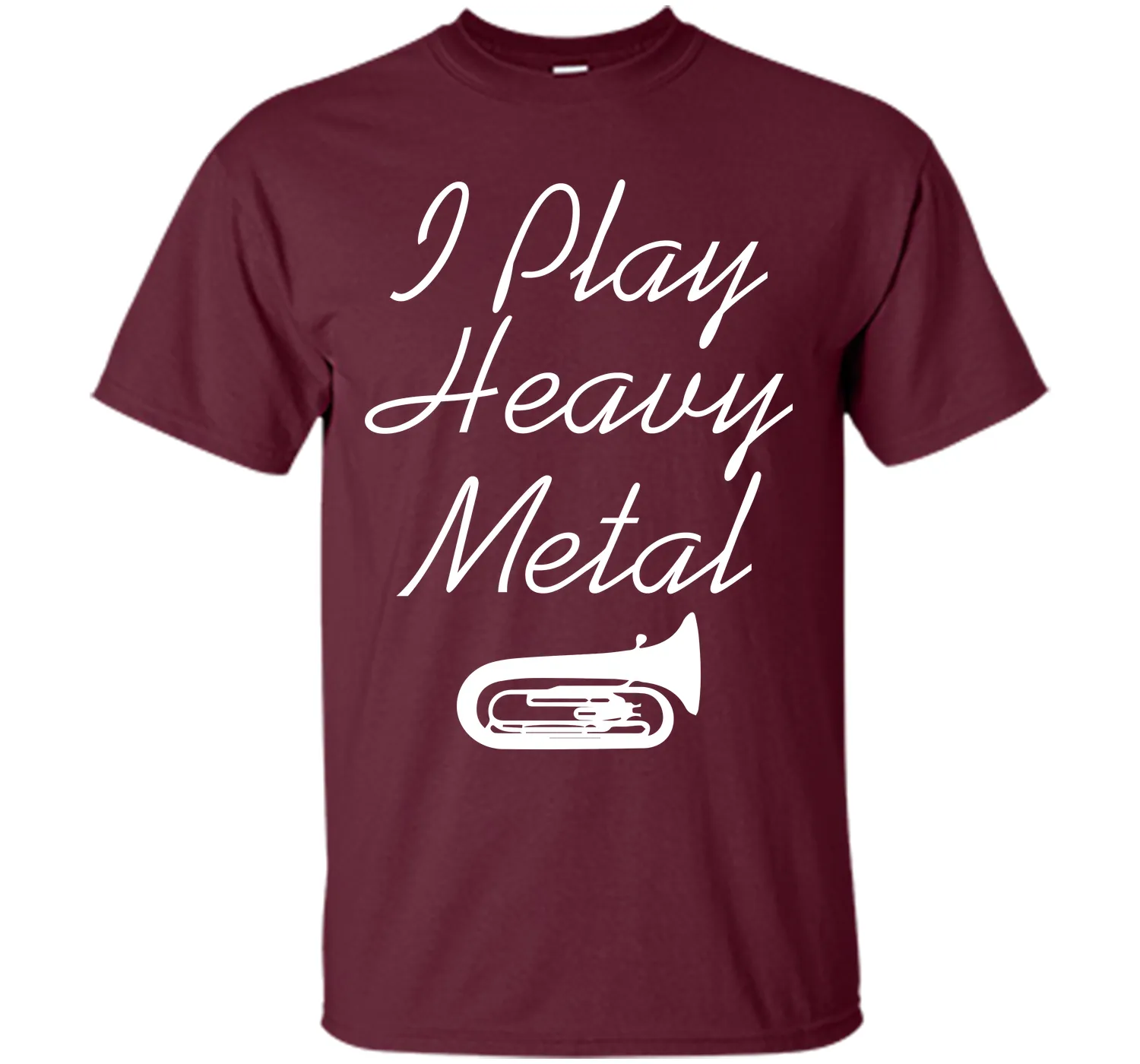 I Play Heavy Metal Funny Tuba T-shirt T-Shirt