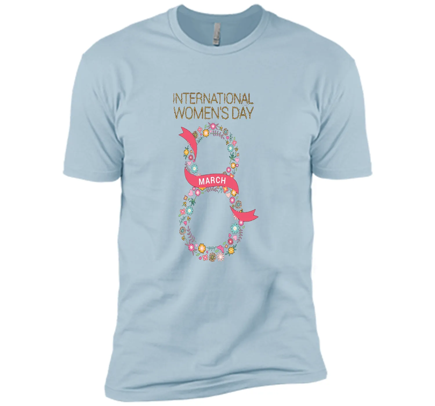 International Women's Day March 8 T Shirt Tee t-shirt
