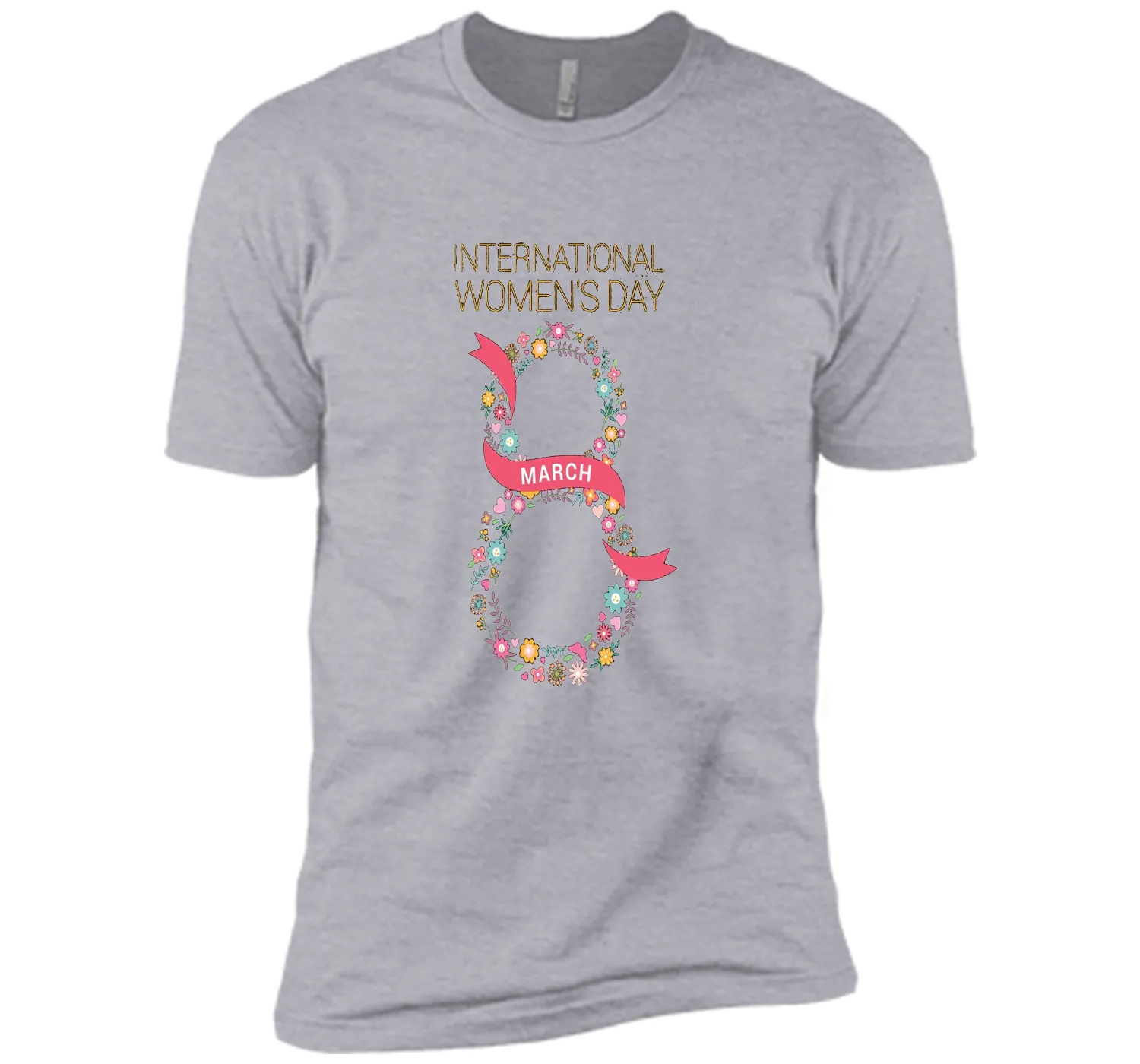International Women's Day March 8 T Shirt Tee t-shirt