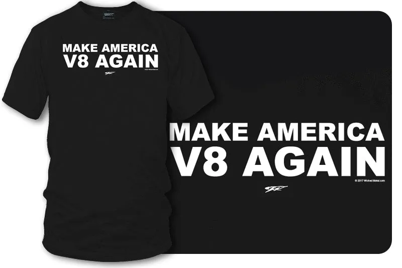 Make America V8 Again t-shirt, Street racing, drag racing, muscle car shirt - Wicked Metal