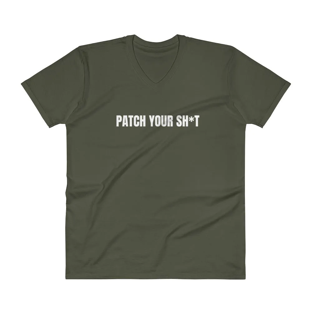 PATCH YOUR SH*T - V-Neck T-Shirt (white text)