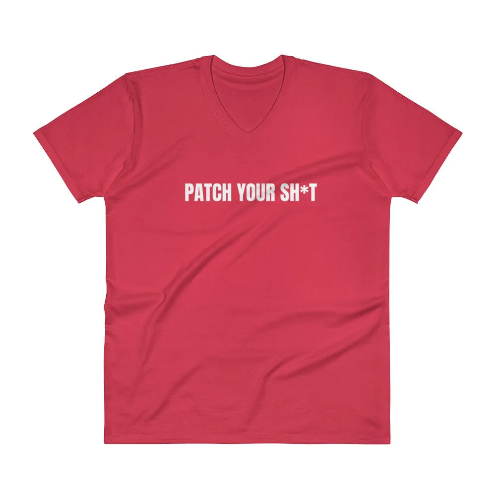 PATCH YOUR SH*T - V-Neck T-Shirt (white text)
